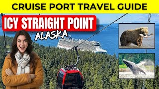 Icy Strait Point Alaska Cruise Port Travel Guide | Bears Whales and more