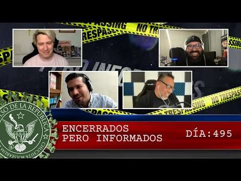 ENCERRADOS PERO INFORMADOS DÍA: 495 - EL PULSO DE LA REPÚBLICA