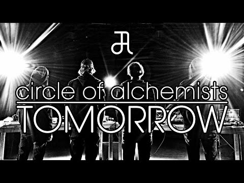 Circle Of Alchemists - TOMORROW [OFFICIAL VIDEO] feat. Mary