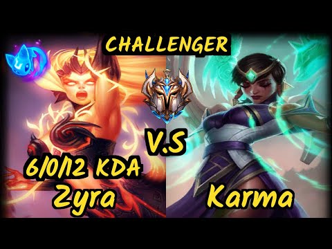 Dioud (ZYRA) vs KARMA - 6/0/12 KDA BOTTOM SUPPORT CHALLENGER GAMEPLAY - BR v9.7