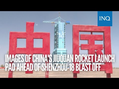 Images of China's Jiuquan rocket launch pad ahead of Shenzhou-18 blast off