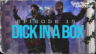 Dick in a Box | The Lonely Island and Seth Meyers Podcast Episode 15