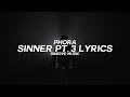 Phora - Sinner Pt. 3 (Lyrics / Lyric Video)