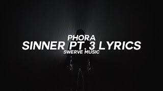 Phora - Sinner Pt. 3 (Lyrics / Lyric Video)