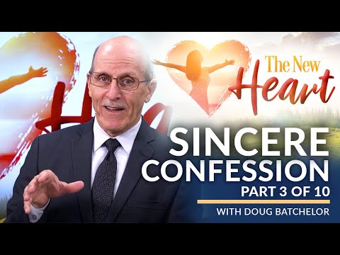 The New Heart Revival Series Part-3  "Sincere Confession" with Doug Batchelor