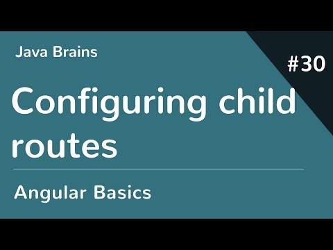 Angular 6 Basics 30 - Configuring child routes