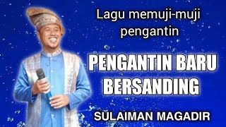 Download lagu PENGANTIN BARU BERSANDING | MEMUJI MUJI PENGANTIN | SULAIMAN MAGADIR COVER mp3
