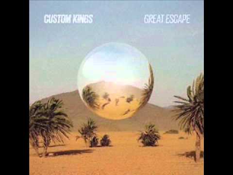 Custom Kings - The Great Escape