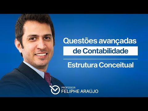 Questões avançadas de Contabilidade - Estrutura Conceitual