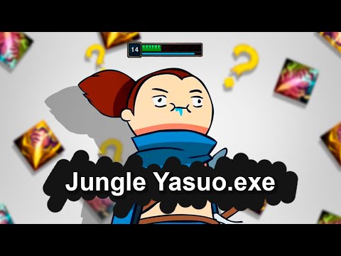Jungle Yasuo.exe