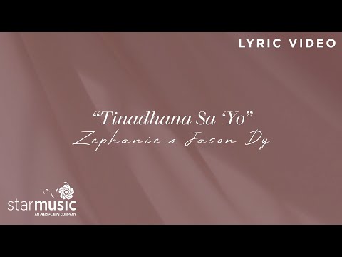 Tinadhana Sa 'Yo   Zephanie x Jason Dy (Lyrics)