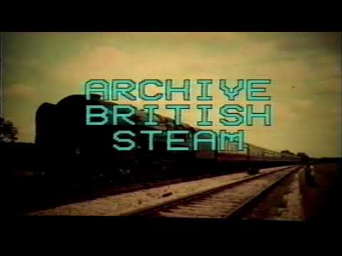 Archive British Steam - Volume 2 - Bygone Days Captured