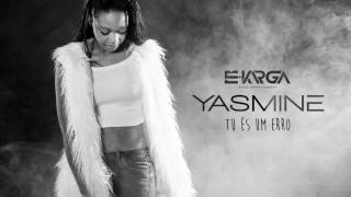 Yasmine "Tu és um erro" [2016] By É Karga Music Ent