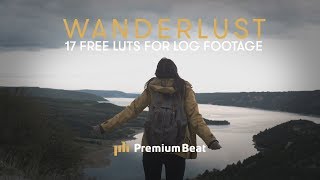 Wanderlust: 17 Free LUTs for LOG Footage | PremiumBeat.com