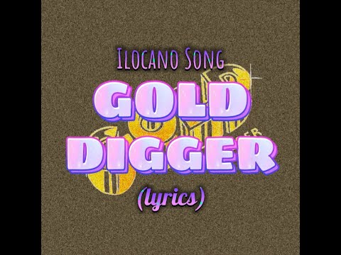 Ilocano Song - Gold Digger(lyrics)