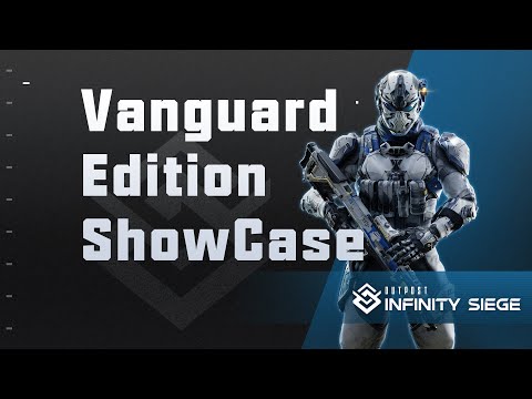 Outpost: Infinity Siege - Pre-Purchase Information - Vanguard Edition