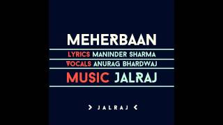 MEHERBAAN (Reprise) ft. JalRaj