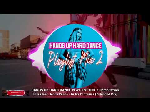 99ers feat. Jenna Evans - In My Fantasies - (Extended Mix) (Hard Dance Playlist Mix 2 Compilation) ★