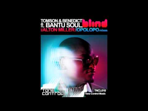Tomson & Benedict ft. Bantu Soul - Blind (Alton Miller Remix)