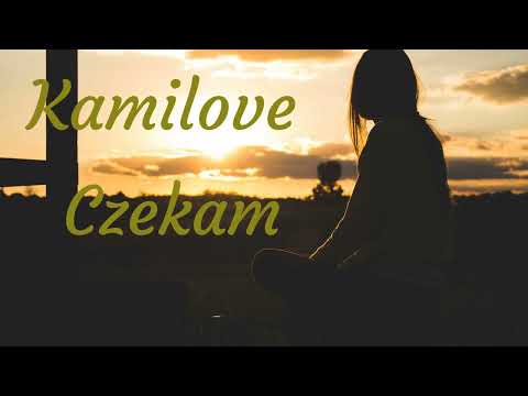 Kamilove - Czekam