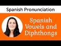 Spanish Vowels & Diphthongs 