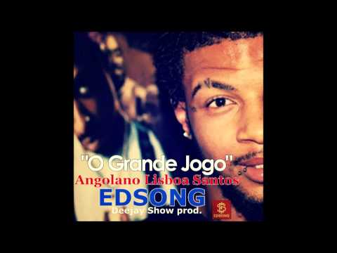 Angolano Lisboa Santos- O Grande jogo Ft. EDSONG ( Deejay Show prod)