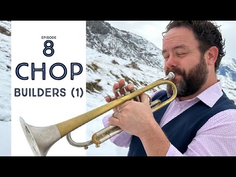 Ep. 8  Embouchure Building Exercises (Part 1, updated)