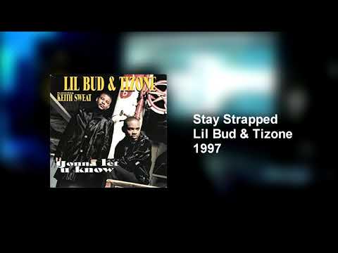 Lil Bud & Tizone-Stay Strapped