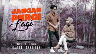 Download lagu Najwa, Aprilian - Jangan Pergi Lagi mp3 Download lagu Najwa, Aprilian - Jangan Pergi Lagi mp3