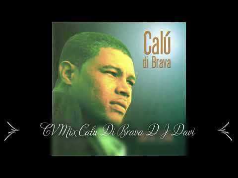 CV mix Calu di Brava mix D J Davi