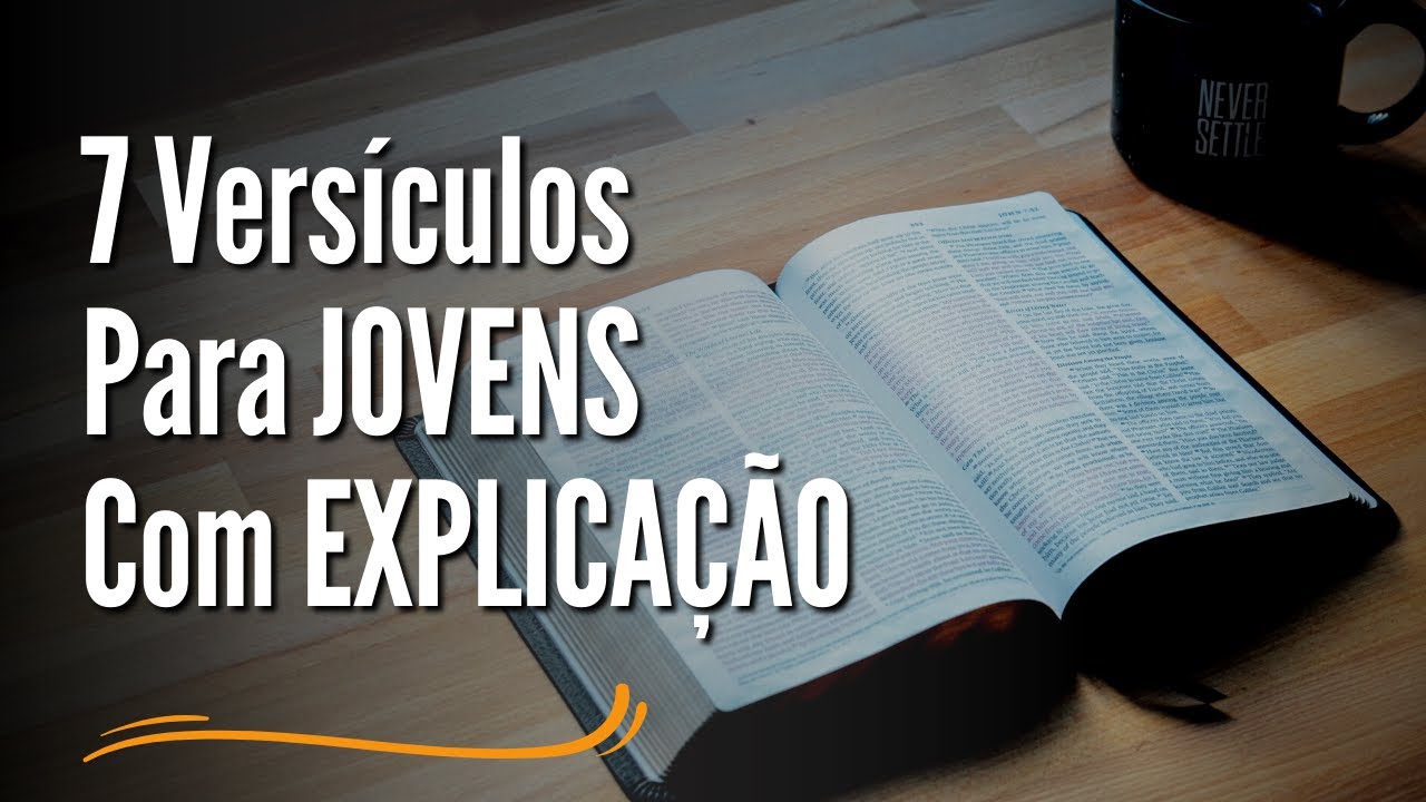 7 Versículos Para JOVENS Com EXPLICAÇÃO