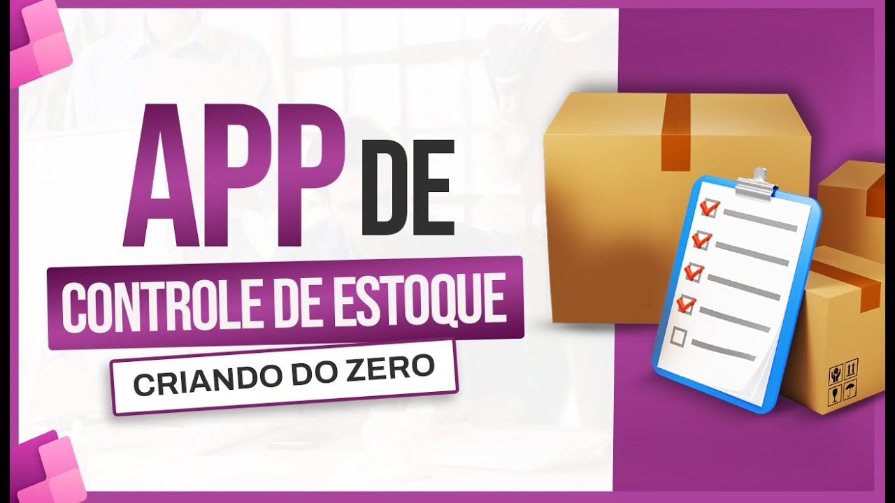App de Controle de Estoque no Power Apps [Começando do Zero]