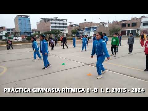 PRÁCTICA GIMNASIA RÍTMICA 6-B I. E. 21015 - 2024 MALA