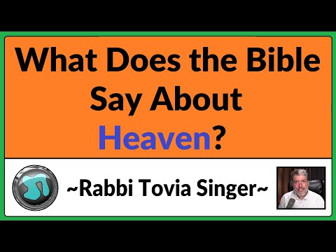 1278 -  What Does the Bible Teach About Heaven - Rabbi Tovia Singer