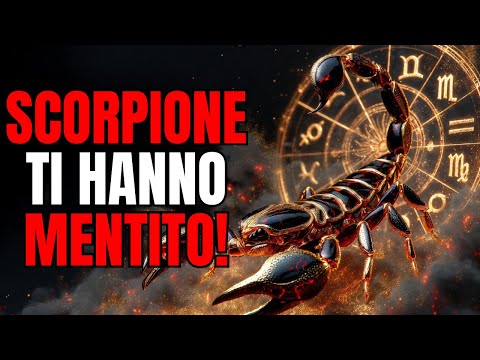 OROSCOPO SCORPIONE: Ti hanno mentito per anni! 🐍 (Ora la Verità ti rende Ricco)