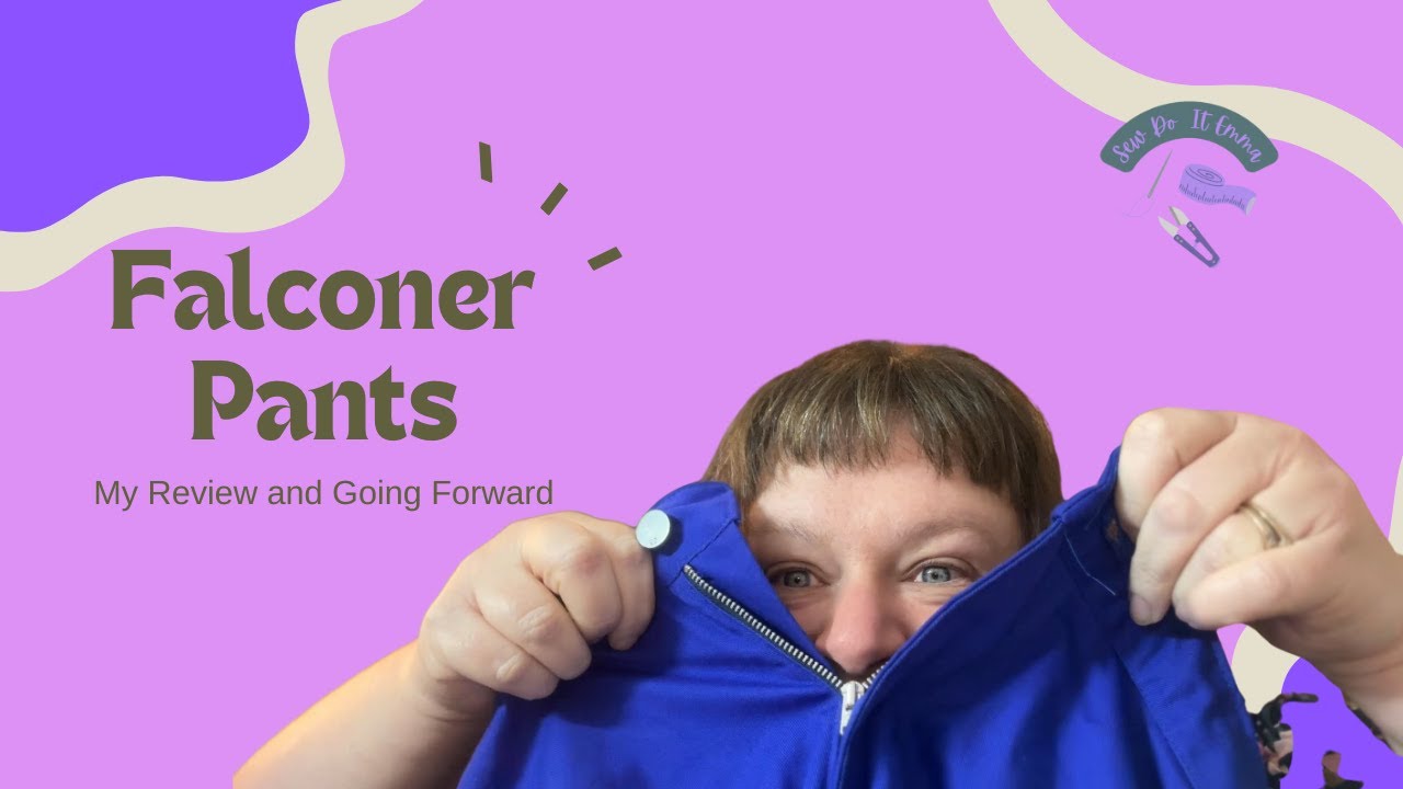 Falconer Pants  || My Review and Going Forward