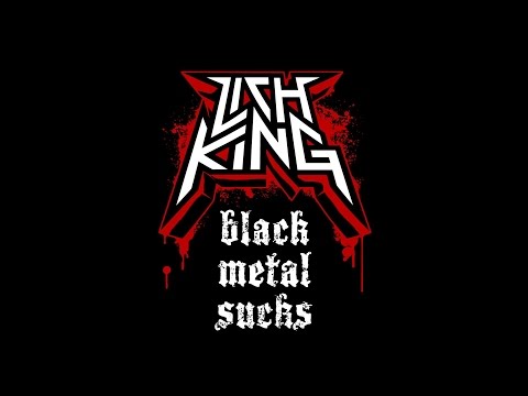 LICH KING - Black Metal Sucks (2014)