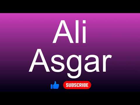 How to correctly pronounce - Ali Asgar