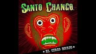 Santo Chango - El Circo Brujo (2015) - Jah!