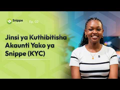Jinsi ya Kuthibitisha Akaunti Yako ya Snippe — KYC