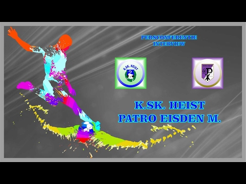 KSK TV ... K.SK.  Heist - Patro Eisden M - Persconferentie