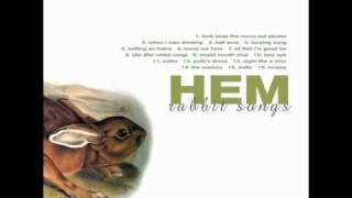 Hem - All That I'm Good For