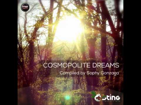 Cosmopolite Dreams [Full Compilation]
