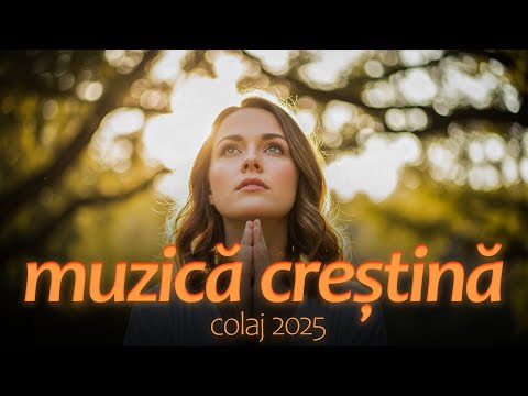 COLAJ MUZICĂ CREȘTINĂ 2025 - cântări de suflet, rugăciune, credință, speranță și inchinare - Majesty