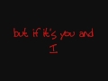 Secondhand Serenade~You And I Lyrics