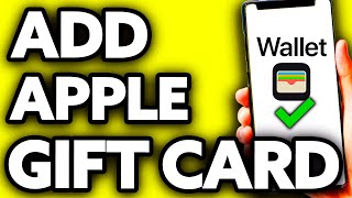 How Do I Add Apple Gift Card to Wallet 2024
