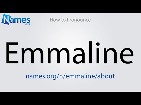 How to Pronounce Emmaline