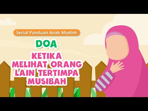Episode 10 : Doa Ketika Melihat Orang lain Tertimpa Musibah