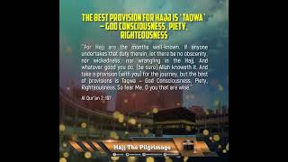 The Best Provision For Hajj Is ‘Taqwa’ – God Consciousness, Piety, Righteousness