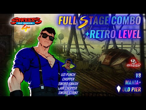 Streets of Rage 4/ V8/ Mania+/ Adam/ Old Pier Full Stage Combo + Retro Level!